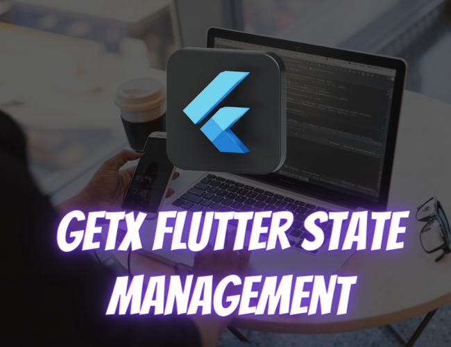 GetX Flutter state management