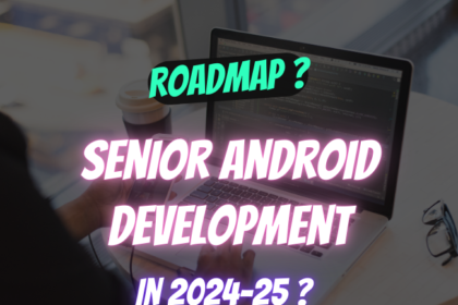 Senior Android Development